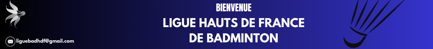 LIGUE HAUTS DE FRANCE BADMINTON